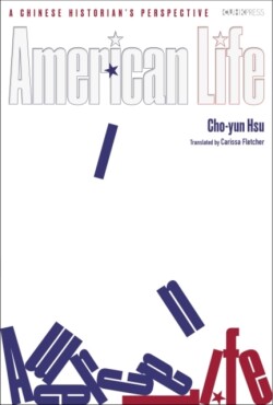 American Life – A Humanistic Perspective of a Chinese Historian