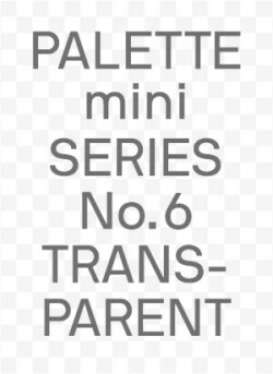 PALETTE mini 06: Transparent