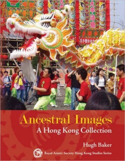 Ancestral Images – A Hong Kong Collection