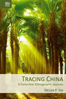 Tracing China – A Forty–Year Ethnographic Journey