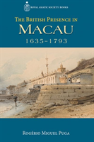 British Presence in Macau, 1635–1793
