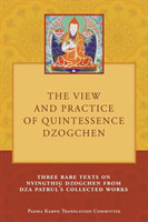View and Practice of Quintessence Dzogchen