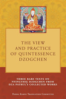 View and Practice of Quintessence Dzogchen