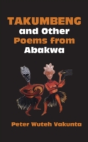 Takumbeng and Other Poems from Abakwa