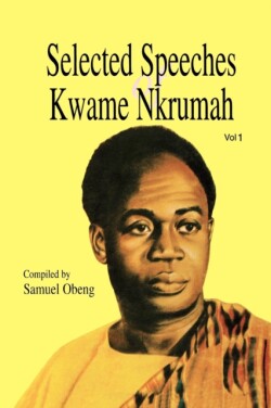 Selected Speeches of Kwame Nkrumah