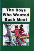 Boys Who Wanted Bush Meat