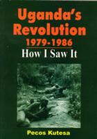 Uganda's Revolution 1979-1986