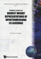 Bombay Lectures On Highest Weight Representations Of Infinite Dimensional Lie Algebra