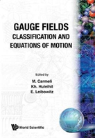 Gauge Fields: Classification And Equations Of Motion