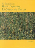 Introduction to Genetic Engineering, Life Sciences and the Law