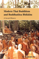 Modern Thai Buddhism and Buddhadasa Bhikkhu