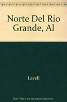 Norte Del Rio Grande, Al