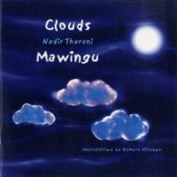 Clouds/Mawingu
