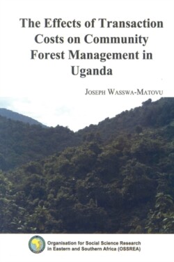 Effects of Transaction Costs on Community Forest Management in Uganda