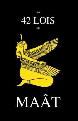 Les 42 Lois de Maat