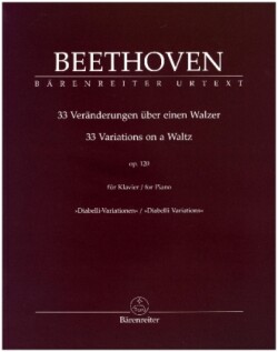 33 Veränderungen über einen Walzer für Klavier op. 120 "Diabelli-Variationen", Partitur