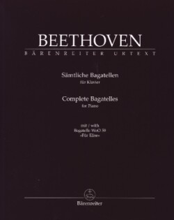 Sämtliche Bagatellen für Klavier (mit Bagatelle WoO 59 "Für Elise")