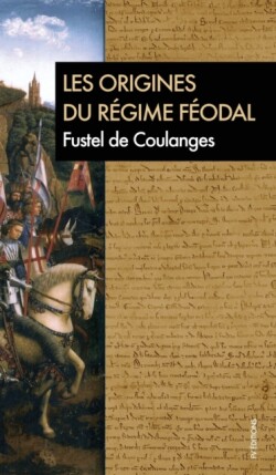 Les origines du régime féodal