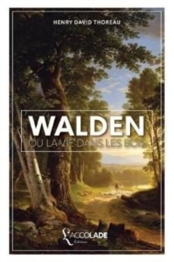 Walden, ou La Vie dans les Bois