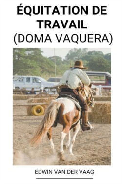 Equitation de Travail (Doma Vaquera)
