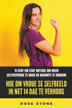 Hoe Om Vroue Se Selfbeeld In Net 14 Dae Te Verhoog