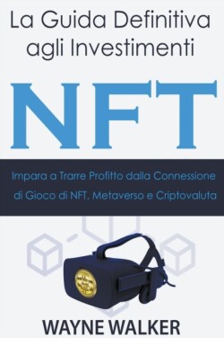 Guida Definitiva agli Investimenti NFT
