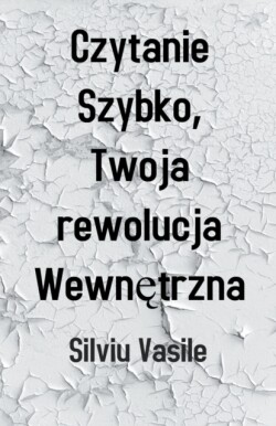 Czytanie Szybko, Twoja Rewolucja Wewn&#281;trzna