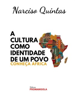 A CULTURA COMO IDENTIDADE DE UM POVO - Narciso Quintas