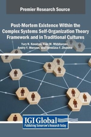 Post-Mortem Existence Within the Complex Systems Self-Organization Theory Framework and in Traditional Cultures