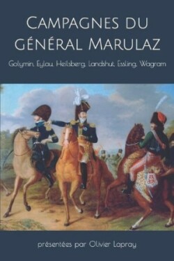 Campagnes du général Marulaz (1806-1809)
