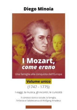 I Mozart, come erano (Volume unico)