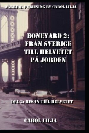 Boneyard 2, Från Sverige till helvetet på jorden del2