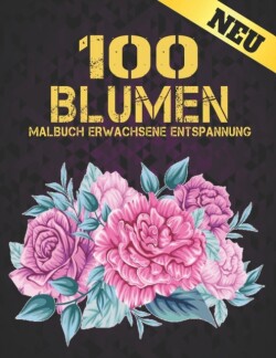 100 Blumen Malbuch Erwachsene Entspannung