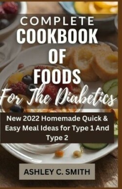 Complete Cookbook of Foods for The Diabetics