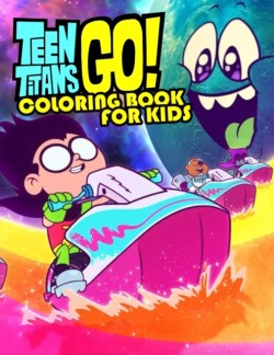 &#356;een &#356;itans Go Coloring Book For Kids