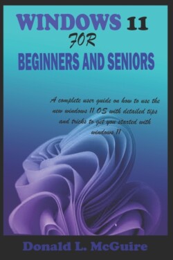 Windows 11 for Beginners and Seniors