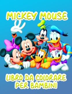MickeyMouse Libro Da Colorare Per Bambini