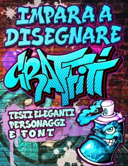 Impara a Disegnare Graffiti