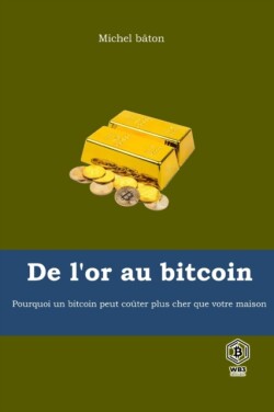 De l'or au bitcoin