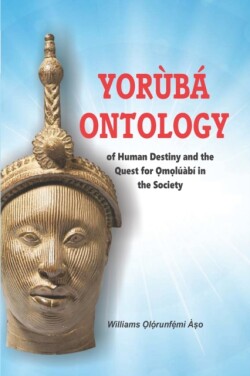 Yorùbá Ontology of Human Destiny and the Quest for &#7884;m&#7885;lúàbí in the Society