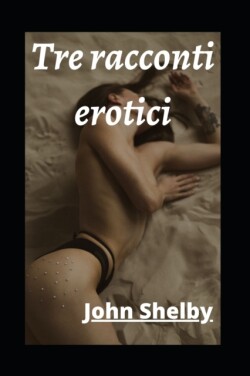 Tre racconti erotici
