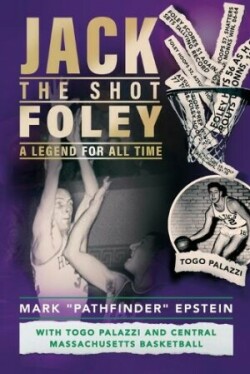 Jack "the Shot" Foley-A Legend for All Time