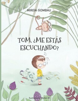 Tom ?me estas escuchando?