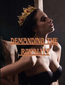 Demanding the Royality