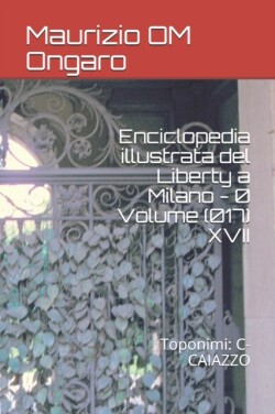Enciclopedia illustrata del Liberty a Milano - 0 Volume (017) XVII
