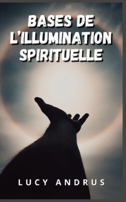 Bases de l'Illumination Spirituelle