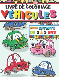 Livre de Coloriage Vehicules Pour Enfants de 3 A 5 ANS