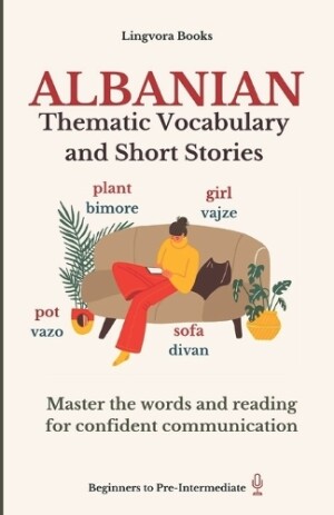 Albanian Thematic Vocabulary and Short Stories (with audio track)