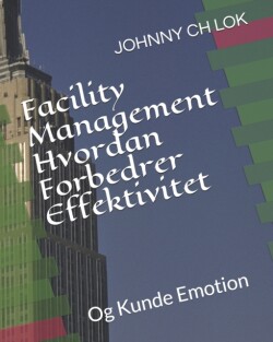 Facility Management Hvordan Forbedrer Effektivitet