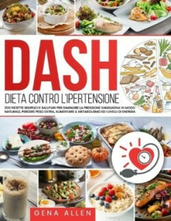 DIETA DASH Dieta contro l'ipertensione